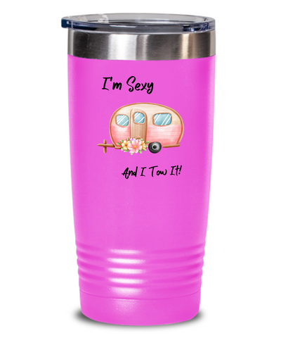 Image of Gift for Camping Women - 20oz Drink Tumbler, I'm Sexy and I Tow It